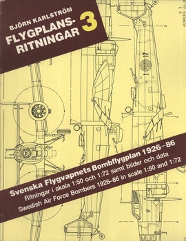 Flygplansritningar 3: Svenska Flygvapnets Bombflygplan 1926-1986