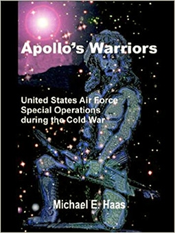 Apollos Warriors: US Air Force Special Operations during the Cold War