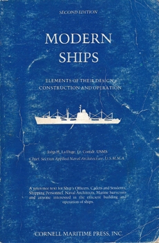 Modern Ships: Elements of Their Design, Construction, and Operation