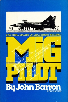 MiG Pilot: The Final Escape of Lieutenant Belenko