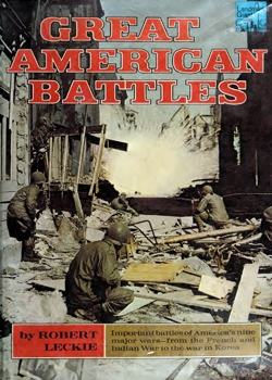 Great American Battles: Illustrated With Maps, Prints, and Photos