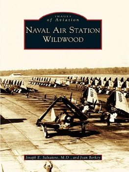 Naval Air Station Wildwood (Images of Aviation)
