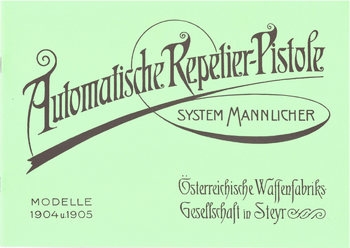 Automatische Repieter-Pistole System Mannlicher Modelle 1904 und 1905