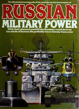 The Illustrated Encyclopedia of the Strategy, Tactics, and Weapons of Russian Military Power (A Salamander Book)