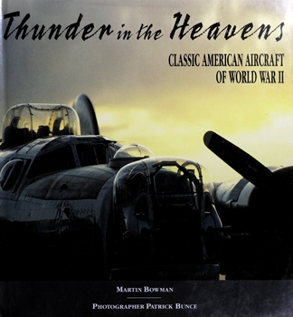 Thunder in the Heavens: Classic American Aircraft of World War II