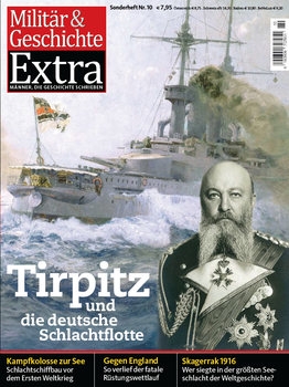 Tirpitz und die Deutsche Schlachtflotte (Militar & Geschichte Extra 10)