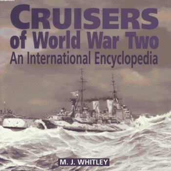 Cruisers of World War Two: An International Encyclopedia
