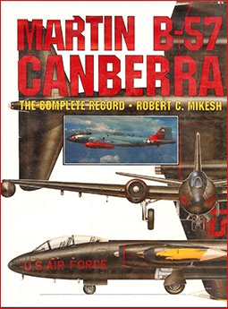 Martin B-57 Canberra. The Complete Record