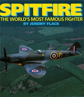 Spitfire. The World's Most Famous Fighter