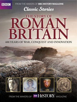 The Story of Roman Britain (BBC History Magazine)