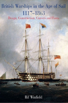 British Warships in the Age of Sail 1817-1863: Design, Construction, Careers & Fates