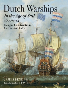 Dutch Warships in the Age of Sail 1600-1714