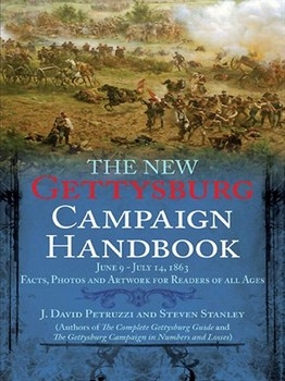 The New Gettysburg Campaign Handbook: Facts, Photos, and Artwork for Readers of All Ages, June 9 - July 14, 1863