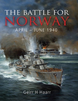 The Battle for Norway April-June 1940
