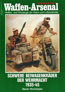 Waffen-Arsenal Sonderband S-53 - Schwere Beiwagenkraeder der Wehrmacht 1935-45