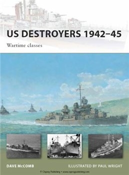 US Destroyers 1942-45: Wartime Classes (Osprey New Vanguard 165)