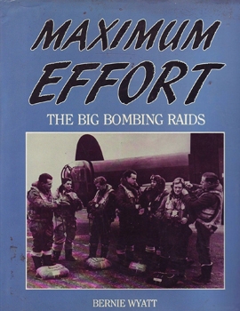 Maximum Effort: The Big Bombing Raids