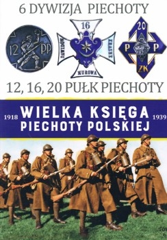 6 Dywizja Piechoty (Wielka Ksiega Piechoty Polskiej 1918-1939 Tom 6)