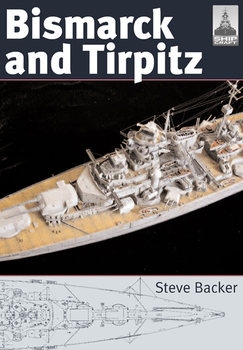 Bismarck and Tirpitz (Shipcraft 10)
