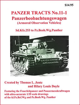 Panzer Tracts No.11-1: Panzerbeobachtungswagen (Armored Observation Vehicles). Sd. Kfz. 253 to Pz. Beob. Wg. Panther
