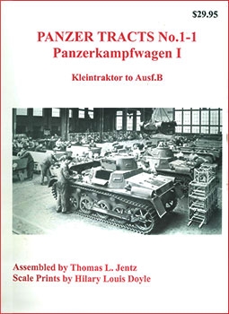 Panzer Tracts No.1-1: Panzerkampfwagen I. Kleintraktor to Ausf.B