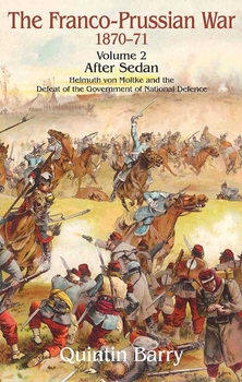 Franco-Prussian War 1870-1871 Volume 2