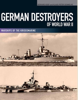 German Destroyers of the World War II (Warships of the Kriegsmarine)