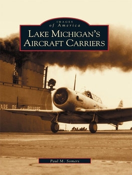 Lake Michigans Aircraft Carriers (Images of America)