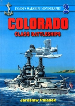 Colorado Class Battleships (Famous Warships Monographs  2)