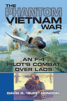 The Phantom Vietnam War: An F-4 Pilots Combat over Laos