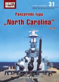 Pancerniki typu North Carolina cz. I (Okrety Wojenne Numer Specjalny  31)