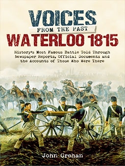 Voices from the Past: The Battle of Waterloo 1815