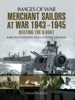 Merchant Sailors at War 1943-1945