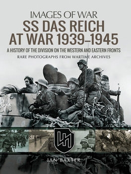 SS Das Reich At War 19391945 (Images of War)