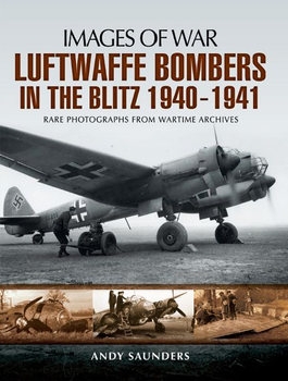 Luftwaffe Bombers in the Blitz 1940-1941 (Images of War)