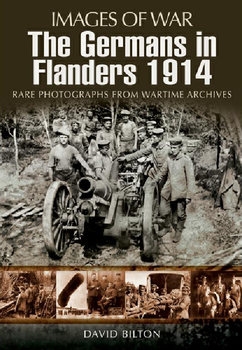 The Germans in Flanders 1914 (Images of War)