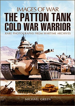 Images of War - Patton Tanks: Rare Photographs from Wartime Archives
