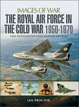 Images of War - The Royal Air Force in the Cold War 1950-1970