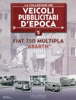FIAT 750 Multipla "Abarth" (La Collezione dei Veicoli Pubblicitari dEpoca  5)