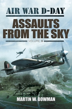 Air War D-Day Volume 2: Assaults From the Sky