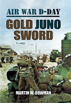 Air War D-Day Volume 5: Gold Juno Sword