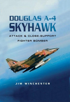 Douglas A-4 Skyhawk: Attack & Close-Support Fighter Bomber