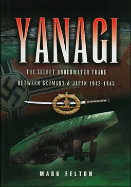 Yanagi: The Secret Underwater Trade between Germany and Japan 1942-1945