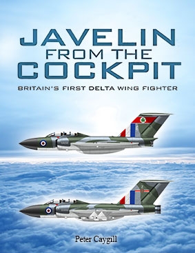 Javelin from the Cockpit: Britain's First Delta Wing Fighter