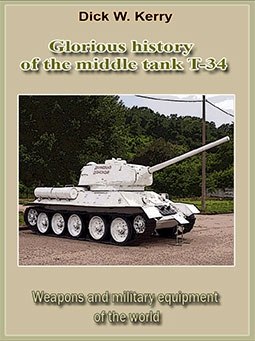 Glorious history of the middle tank T-34: Weapons and military equipment of the world