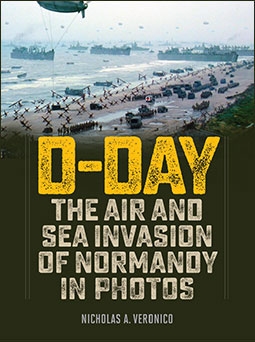 D-Day. The Air and Sea Invasion of Normandy in Photos