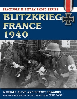 Blitzkrieg France 1940 (Stackpole Military Photo Series)