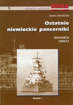 Ostatnie niemieckie pancerniki (Biblioteka Magazynu Morza Statki i Okrety  1)