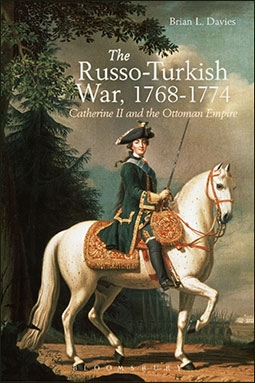 The Russo-Turkish War, 1768-1774: Catherine II and the Ottoman Empire