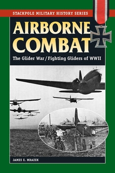 Airborne Combat: The Glider War/Fighting Gliders of WWII